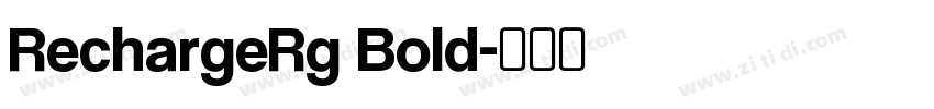 RechargeRg Bold字体转换